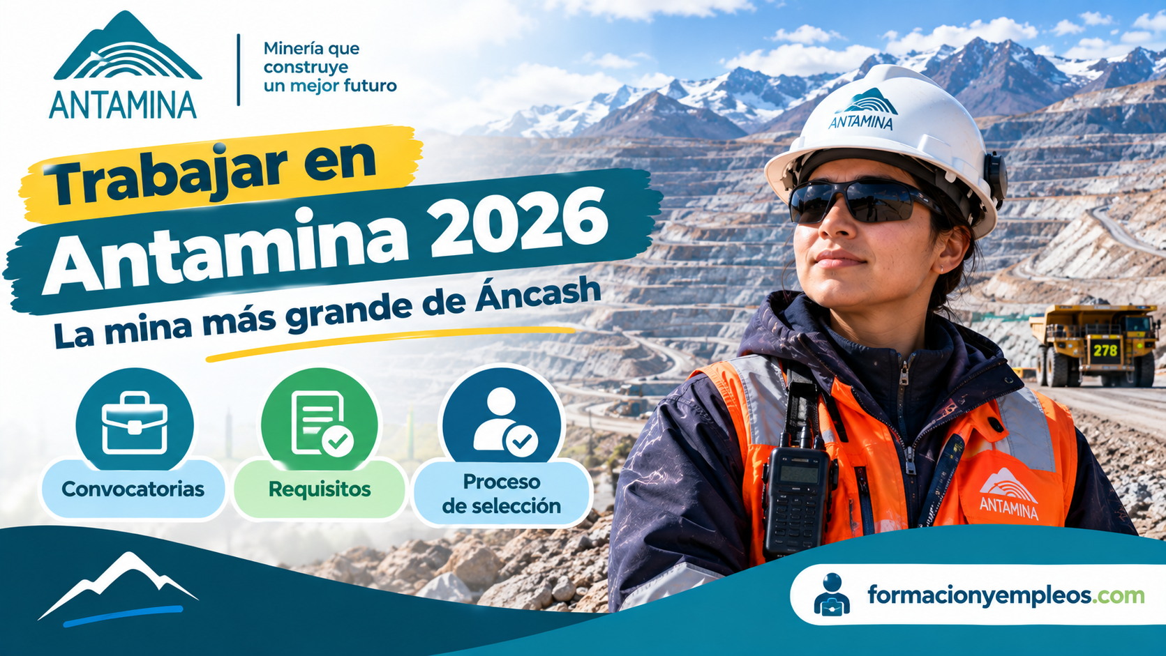Trabajar en Antamina 2026: convocatorias, requisitos y proceso de selección en la mina más grande de Áncash